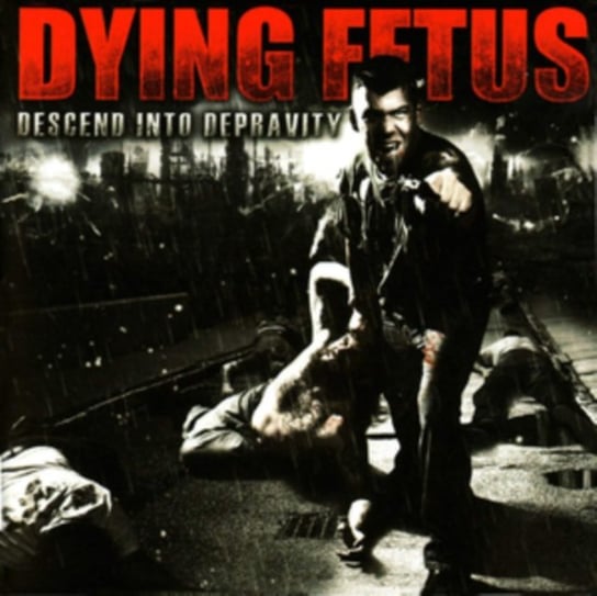Descend Into Depravity Dying Fetus