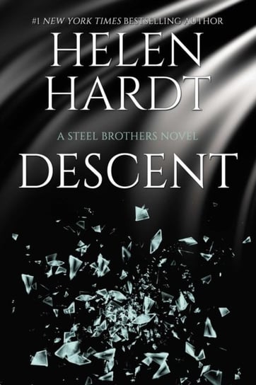 Descent. Steel Brothers Saga Book 15 Hardt Helen