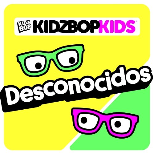 Desconocidos Kidz Bop Kids