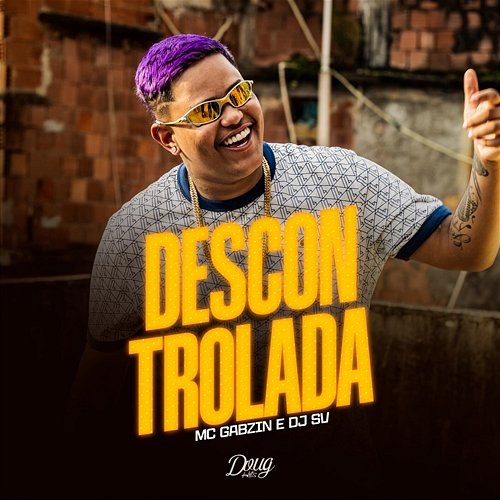Descontrolada Mc Gabzin, dj sv