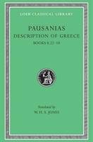 Description of Greece, Volume IV: Books 8.22-10 (Arcadia, Boeotia, Phocis and Ozolian Locri) Pausanias, Pausanias Thomas