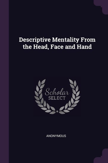 Descriptive Mentality from the Head, Face and Hand Anonymous