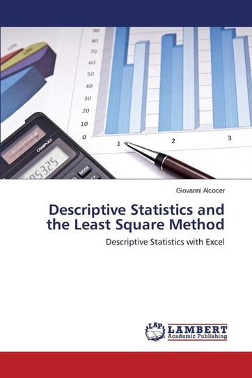 Descriptive Statistics and the Least Square Method Alcocer Giovanni