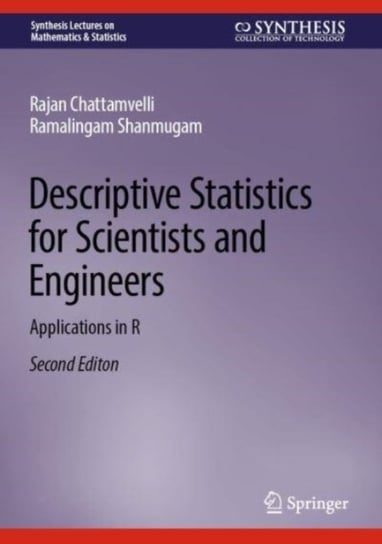 Descriptive Statistics for Scientists and Engineers: Applications in R Springer International Publishing AG