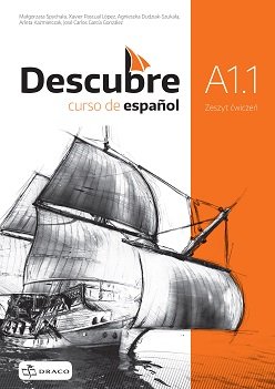 Descubre A.1.1 Język hiszpański. Zeszyt ćwiczeń. Liceum i technikum Opracowanie zbiorowe