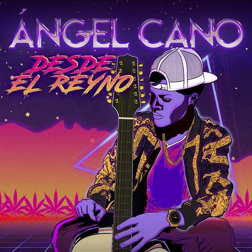 Desde El Reyno Ángel Cano