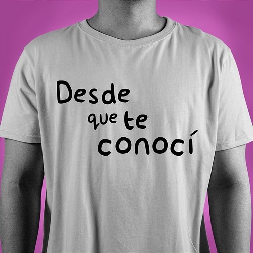 Desde que te conocí A.C.O