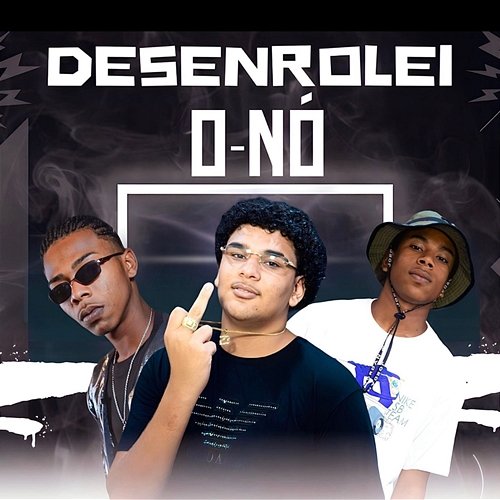 Desembolei o Nó O PH, Gebê & MC Kalyba