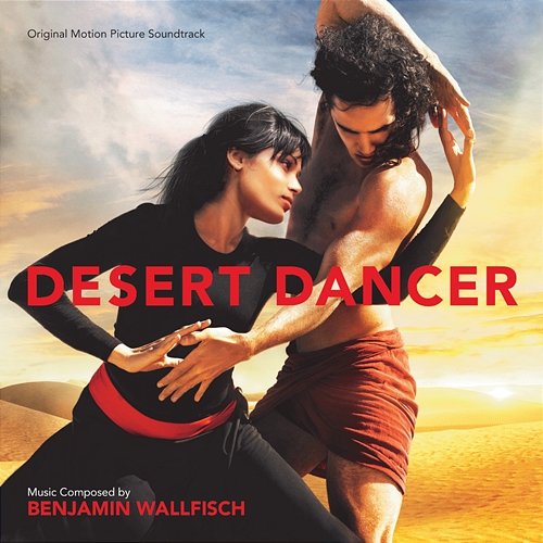 Desert Dancer Benjamin Wallfisch
