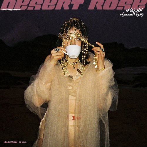 Desert Rose Lolo Zouaï