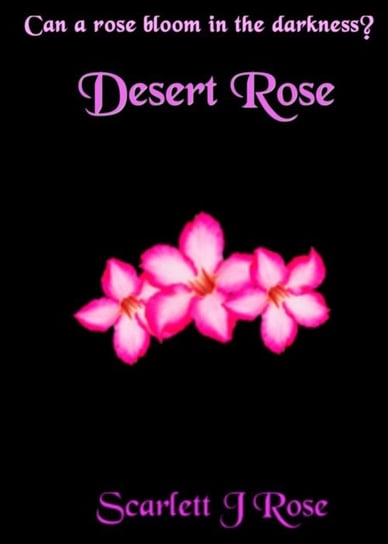 Desert Rose Scarlett J. Rose