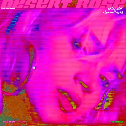 Desert Rose (The Remixes) Lolo Zouaï
