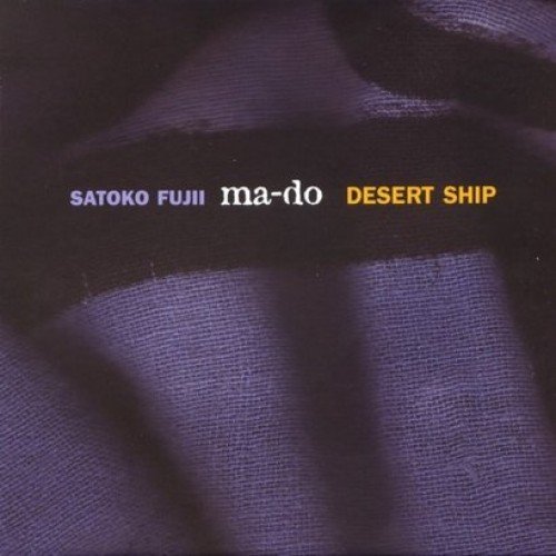 Desert Ship Satoko Fujii Ma-Do, Natsuki Tamura