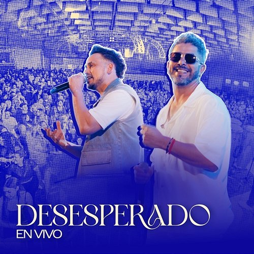 Desesperado Dale Q´ Va