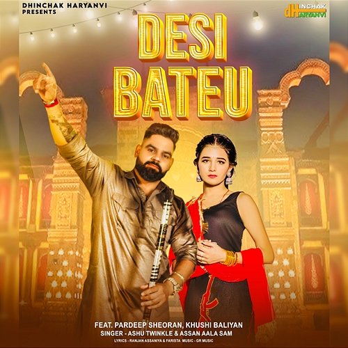 Desi Bateu Ashu Twinkle & Assan Aala Sam feat. Pardeep Sheoran, Khushi Baliyan