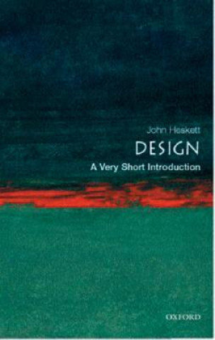 Design: A Very Short Introduction Heskett John