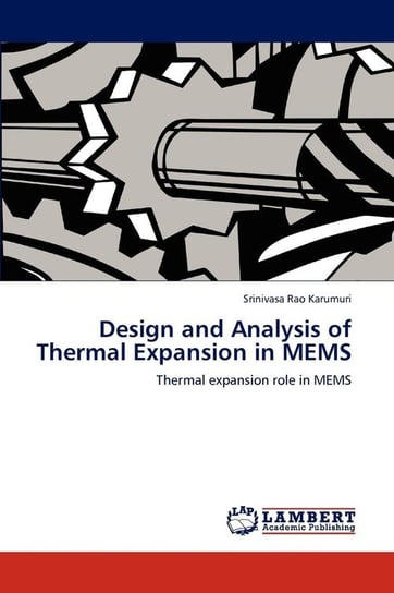 Design and Analysis of Thermal Expansion in MEMS Karumuri Srinivasa Rao