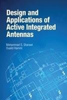 Design and Applications of Active Integrated Antennas Sharawi Mohammad S., Hammi Oualid