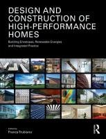 Design and Construction of High-Performance Homes: Building Envelopes, Renewable Energies and Integrated Practice Trubiano Franca