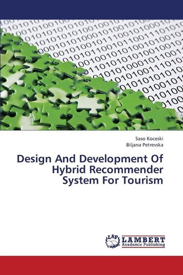 Design And Development Of Hybrid Recommender System For Tourism Koceski Saso