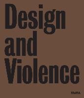 Design and Violence Antonelli Paola, Hunt Jamer