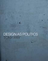 Design as Politics Fry Tony