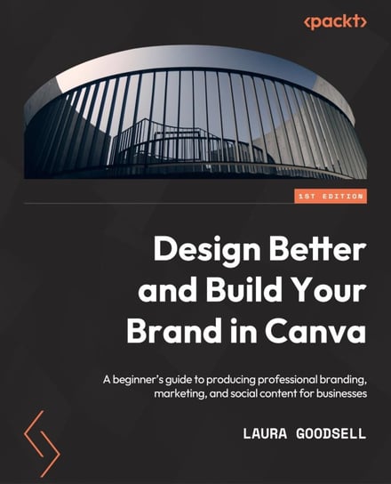 Design Better and Build Your Brand in Canva Laura Goodsell