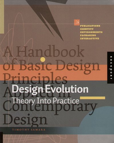 Design Evolution: A Handbook of Basic Design Principles Applied in Contemporary Design Samara Timothy