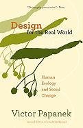 Design for the Real World: Human Ecology and Social Change Papanek Victor