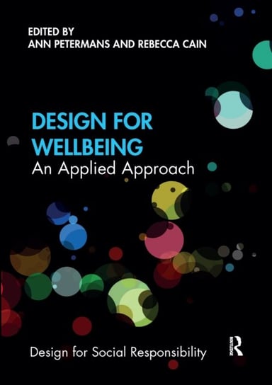 Design for Wellbeing: An Applied Approach Taylor & Francis Ltd.