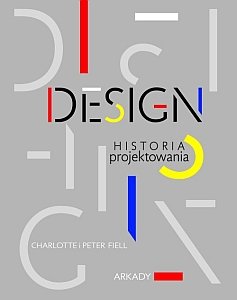 Design. Historia projektowania Fiell Charlotte, Fiell Peter