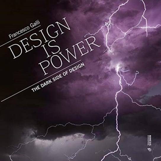 Design is Power: The Dark Side Francesco Galli