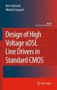 Design of High Voltage xDSL Line Drivers in Standard CMOS Serneels Bert, Steyaert Michiel