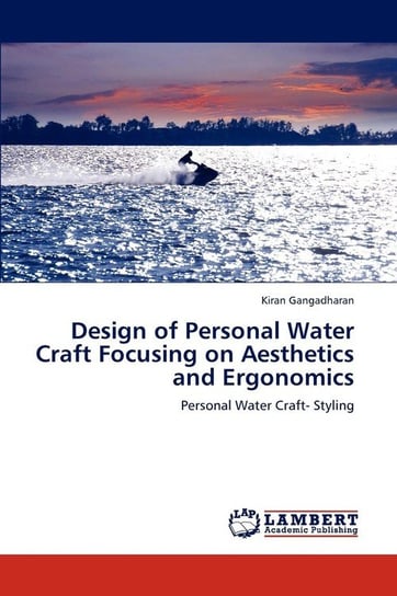 Design of Personal Water Craft Focusing on Aesthetics and Ergonomics Gangadharan Kiran
