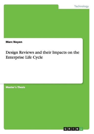 Design Reviews and their Impacts on the Enterprise Life Cycle Noyen Marc