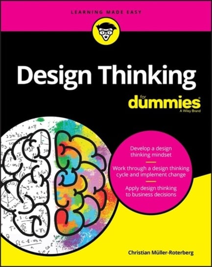 Design Thinking For Dummies Christian Muller-Roterberg