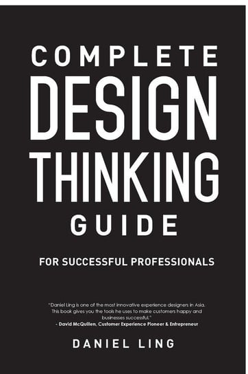 Design Thinking Guide for Successful Professionals Ling Daniel