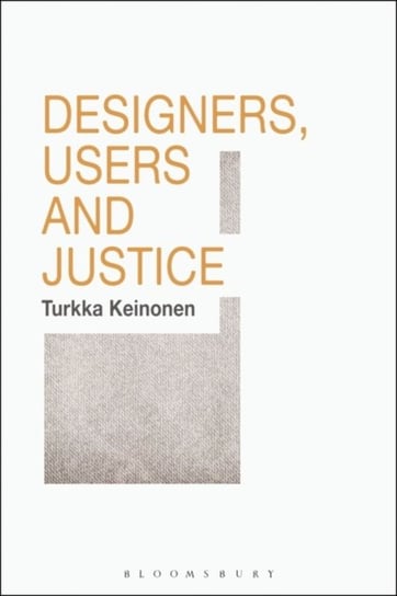 Designers, Users and Justice Opracowanie zbiorowe