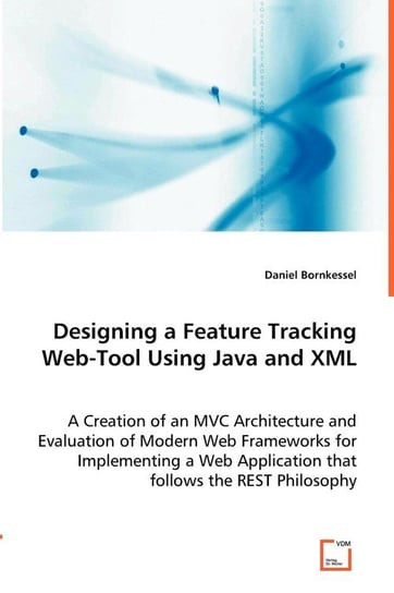 Designing a Feature Tracking Web-Tool Using Java and XML Bornkessel Daniel