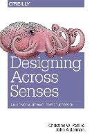 Designing Across Senses Park Christine, Alderman John