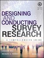 Designing and Conducting Survey Research: A Comprehensive Guide Rea Louis M., Parker Richard A.