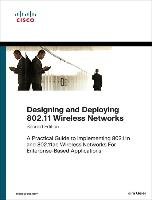 Designing and Deploying 802.11 Wireless Networks: A Practical Guide to Implementing 802.11n and 802.11ac Wireless Networks for Enterprise-Based Applic Geier Jim