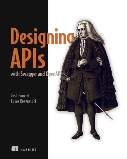 Designing APIs with Swagger and OpenAPI Joshua Ponelat, Lukas Rosenstock