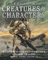 Designing Creatures and Characters Holmes Marc Taro
