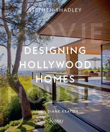 Designing Hollywood Homes: Movie Houses Opracowanie zbiorowe