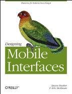 Designing Mobile Interfaces: Patterns for Interaction Design Hoober Steven, Berkman Eric