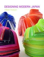 Designing Modern Japan Sarah Teasley