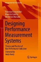 Designing Performance Measurement Systems Franceschini Fiorenzo, Galetto Maurizio, Maisano Domenico