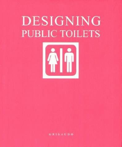 Designing Public Toilets Schuster Claus Christian