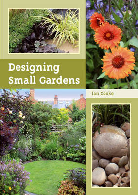 Designing Small Gardens Cooke Ian